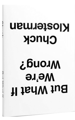 But what if we're wrong